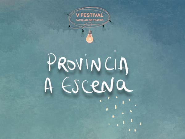 Provincia a Escena cierra su quinta edición con más de 7.300 espectadores en la provincia